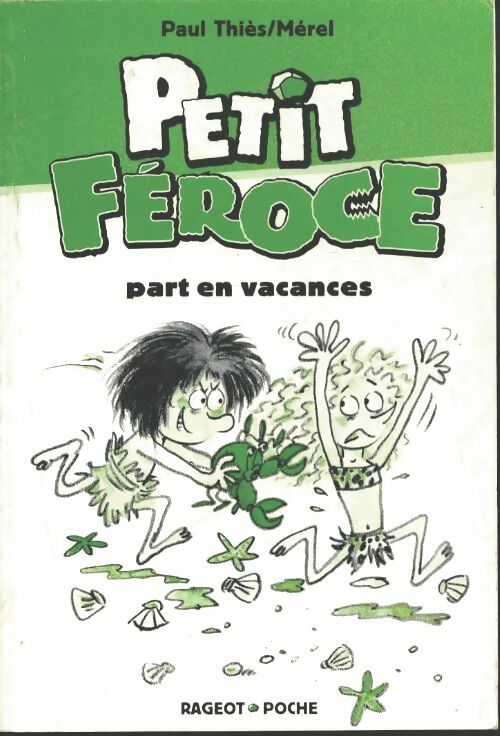 Livrenpoche : Petit Féroce part en vacances - Paul Thiès - Livre
