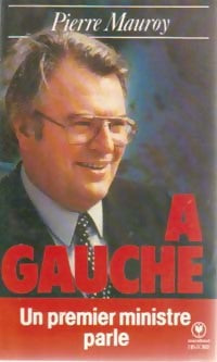 Livrenpoche : A gauche - Pierre Mauroy - Livre