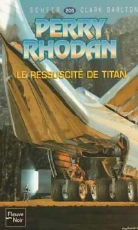 Le ressuscité de Titan - Karl Herbert Scheer, Clark Darlton - Livre