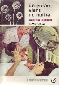 Livrenpoche : Un enfant vient de naître, problèmes d'hérédité - Martine Allain - Livre