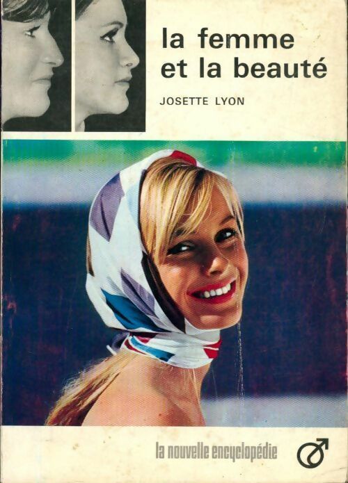 La femme et la beauté - Josette Lyon -  La nouvelle encyclopédie - Livre