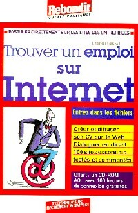 Trouver un emploi sur internet - Laurent Loiseau -  Guides pratiques - Livre