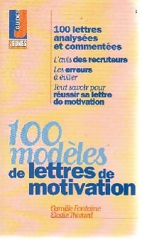 Livrenpoche : 100 modèles de lettres de motivation - Camille Fontaine - Livre