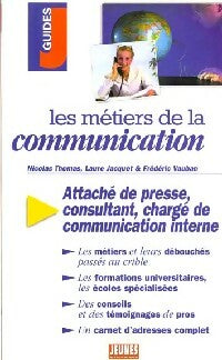 Livrenpoche : Les métiers de la communication - Nicolas Thomas, Laure Jacquet, Frédéric Vauban - Livre