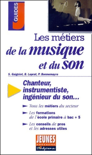 Livrenpoche : Les métiers de la musique et du son - Sylvie Gaigniot - Livre