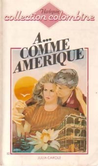 Livrenpoche : A... comme Amérique - Julia Carole - Livre