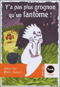 Livrenpoche : Y a pas plus grognon qu'un fantôme - Olivier Ka - Livre