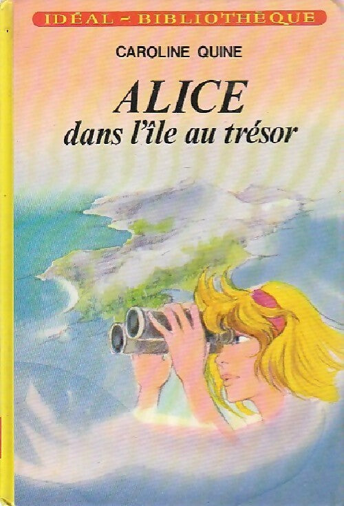 Alice dans l'île au trésor - Caroline Quine - Livre