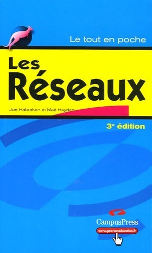 Livrenpoche : Les réseaux : Windows 2003 Server, Linux, Wi-Fi - Joe Habrken, Matt Hayden - Livre