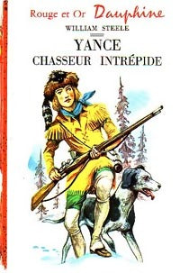 Livrenpoche : Yance chasseur intrépide - William Steele - Livre