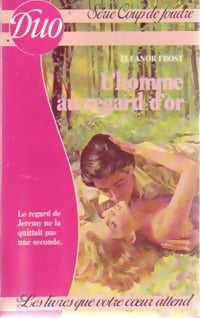 L'homme au regard d'or - Eleanor Frost - Livre