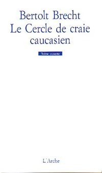 Livrenpoche : Le cercle de craie caucasien - Bertolt Brecht - Livre
