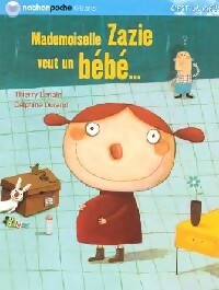Livrenpoche : Mademoiselle Zazie veut un bébé - Thierry Lenain - Livre