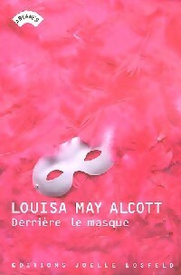 Livrenpoche : Derrière le masque - Louisa May Alcott - Livre