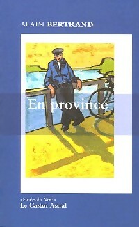Livrenpoche : En province - Alain Bertrand - Livre