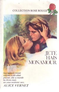 Livrenpoche : Je te hais mon amour - Alice Vernet - Livre