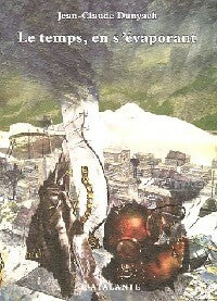 Livrenpoche : Le temps, en s'évaporant - Jean-Claude Dunyach - Livre