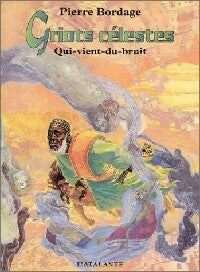 Livrenpoche : Griots célestes Tome I : Qui-vient-du-bruit - Pierre Bordage - Livre