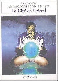 Les chroniques d'Alvin le faiseur : La Cité de Cristal - Orson Scott Card - Livre