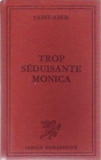 Livrenpoche : Trop séduisante Monica - Saint-Ange - Livre