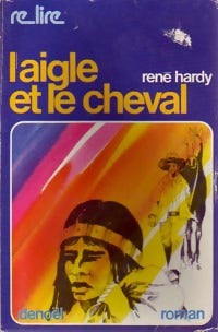 Livrenpoche : L'aigle et le cheval - René Hardy - Livre