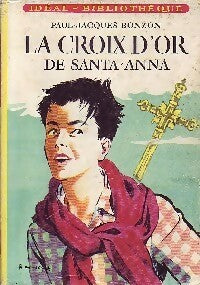 Livrenpoche : La croix d'or de Santa-Anna - Paul-Jacques Bonzon - Livre