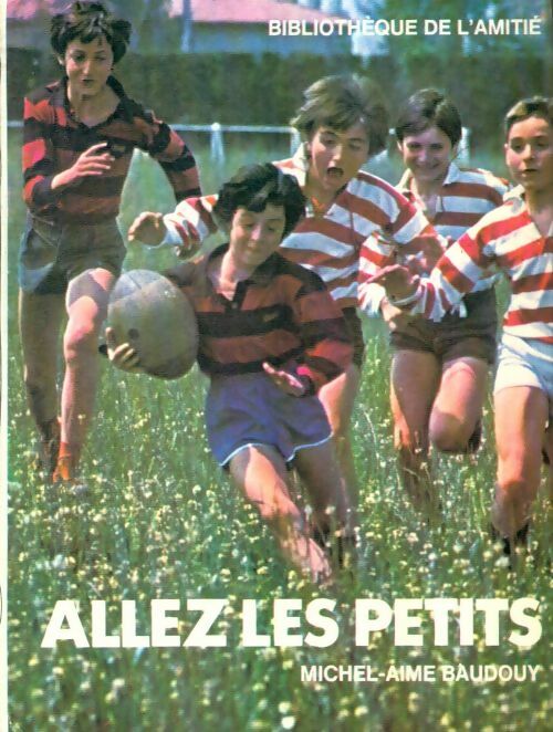 Livrenpoche : Allez les petits - Michel-Aimé Baudouy - Livre