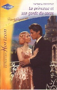 Livrenpoche : La princesse et son garde du corps - Patricia Forsythe - Livre
