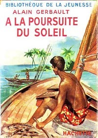 A la poursuite du soleil - Alain Gerbault - Livre
