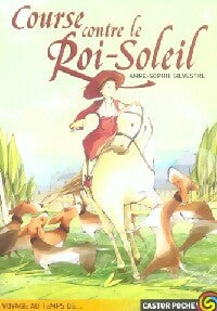 Livrenpoche : Course contre le Roi-Soleil - Anne-Sophie Silvestre - Livre
