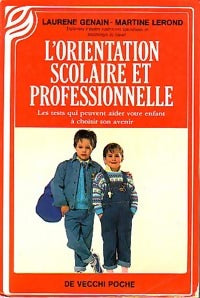 Livrenpoche : L'orientation scolaire et professionnelle - Laurène Genain, Martine Lerond - Livre