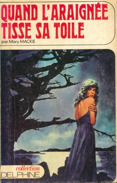 Livrenpoche : Quand l'araignée tisse sa toile - Mary Mackie - Livre
