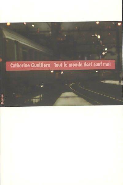 Livrenpoche : Tout le monde dort sauf moi - Catherine Gualtiero - Livre