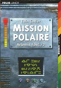 Livrenpoche : Artemis Fowl Tome II : Mission polaire - Eoin Colfer - Livre