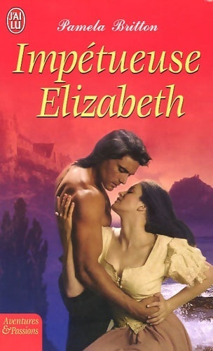 Livrenpoche : Impétueuse Elizabeth - Pamela Britton - Livre