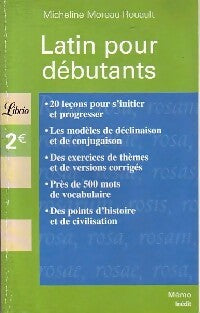 Livrenpoche : Latin pour débutants - Micheline Moreau-Rouault - Livre