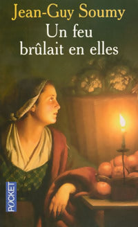 Livrenpoche : Un feu brûlait en elles - Jean-Guy Soumy - Livre