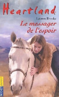 Livrenpoche : Heartland Tome IX : Le messager de l'espoir - Lauren Brooke - Livre