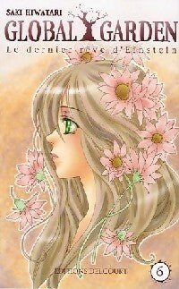 Global garden Tome VI - Saki Hiwatari - Livre