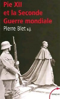 Pie XII et la Seconde Guerre Mondiale - Pierre Blet - Livre