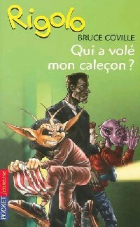 Livrenpoche : Rigolo : Un extraterrestre dans ma classe Tome XI : Qui a volé mon caleçon ? - Bruce Coville - Livre