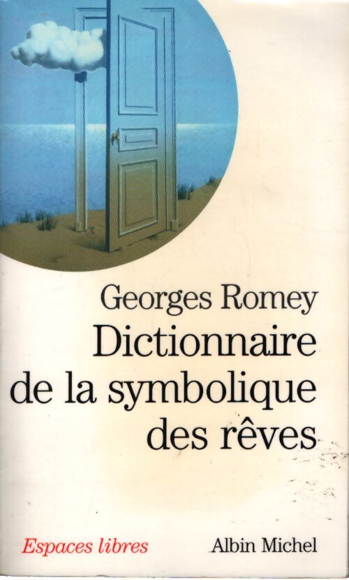 Dictionnaire de la symbolique des rêves - Georges Romey - Livre