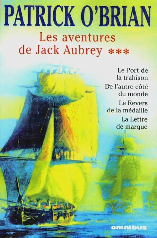 Livrenpoche : Les aventures de Jack Aubrey Tome III - Patrick O'Brian - Livre