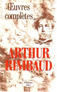 Livrenpoche : Oeuvres complètes - Arthur Rimbaud - Livre