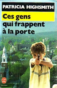Livrenpoche : Ces gens qui frappent à la porte - Patricia Highsmith - Livre
