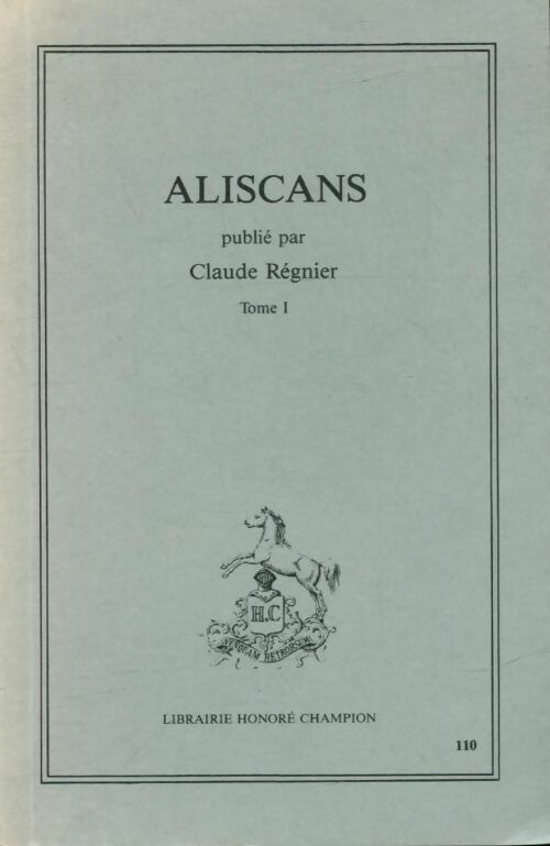 Livrenpoche : Aliscans Tome I - Claude Régnier - Livre