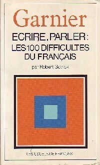 Livrenpoche : Ecrire, parler, les 100 difficultés du français - Robert Sctirck - Livre