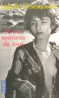 Livrenpoche : Je me souviens de tout - Isabelle Desesquelles - Livre