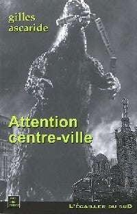 Livrenpoche : Attention centre-ville - Gilles Ascaride - Livre