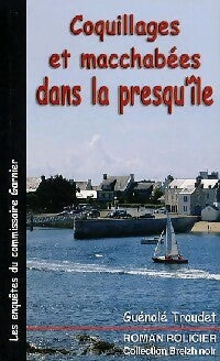 Livrenpoche : Coquillages et macchabées dans la presqu'île - Guénolé Troudet - Livre